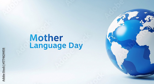 Mother language day celebrated with a globe symbolizing global communication and diversity