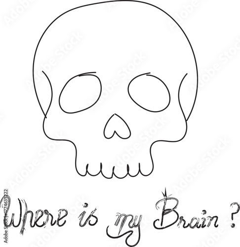 PrintA skull with the inscription where is my brain isolated on transparent background