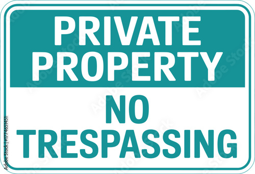 PRIVATE PROPERTY NO TRESPASSING vector sign with teal text on white background, warning against unauthorized access to restricted area.