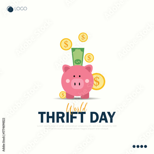 World Thrift Day, observed on October 31st, promotes the importance of saving money.