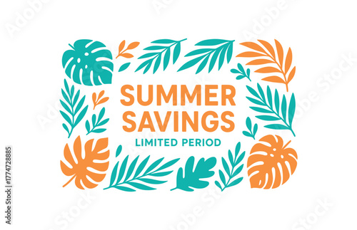 Flat vector banner design tropical leaves framing text SUMMER SAVINGS subtext LIMITED PERIOD turquoise and orange tone