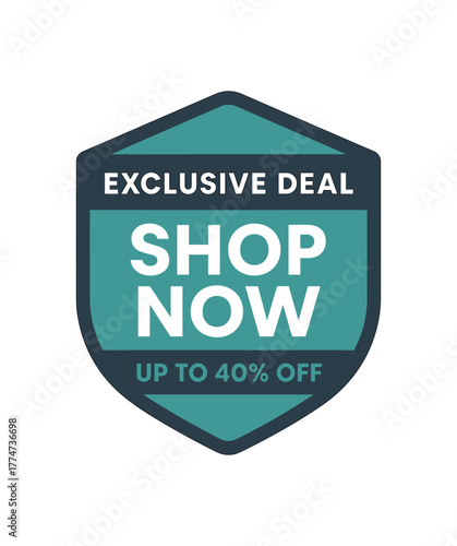 Flat vector badge design top text EXCLUSIVE DEAL main text SHOP NOW bottom text UP TO 40% OFF shieldstyle badge with teal and gray palette