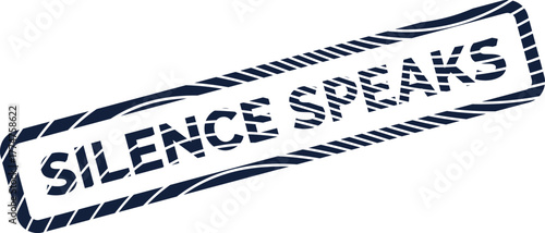 Evocative distressed blue rubber stamp message conveying the profound sentiment Silence Speaks in a bold style