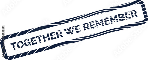 Official Together We Remember Campaign Stamp Mark for Honoring Memories and Legacy