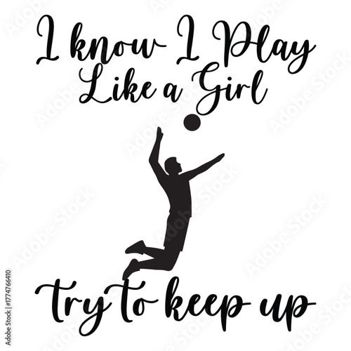 I know i play like a girl try to keep up