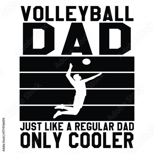 Volleyball DAD JUST LIKE A REGULAR DAD ONLY COOLER 