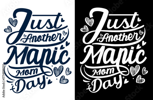 Just Another Manic Mom Day Typography T-Shirt Design, Funny Mom Life Shirt, Cool Motherhood Graphic Tee, Trendy Tired Mom Outfit, Casual Everyday Wear for Moms