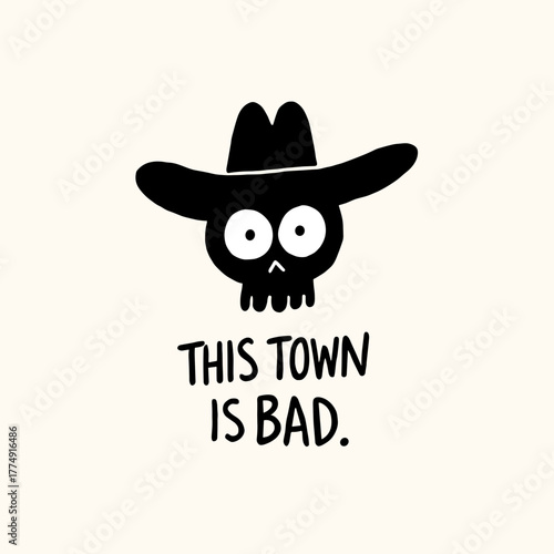 Playful black skull character with cowboy hat and whimsical message about town troubles