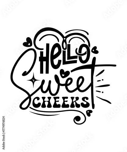 Hello Sweet Cheeks svg