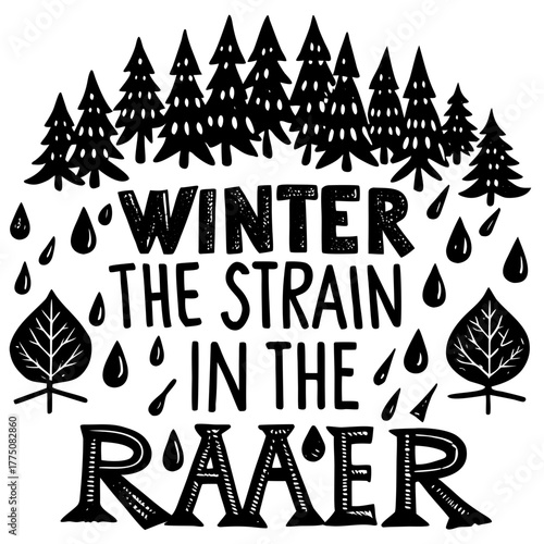 Winter the strain in the raaer with trees and rain