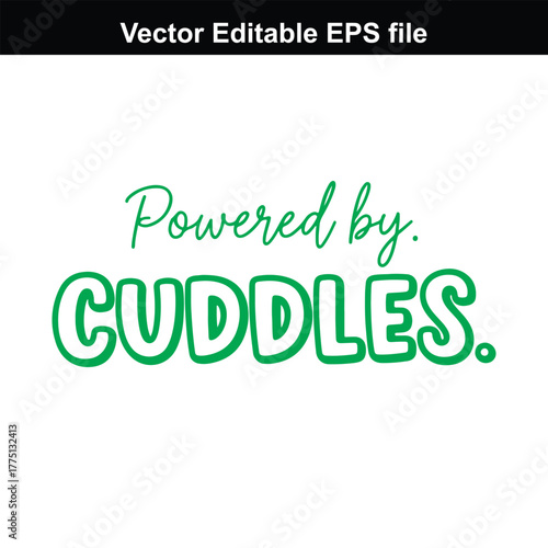 Powered by cuddles text, green lettering on, vector graphic