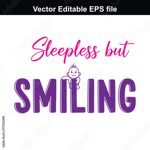 Sleepless but smiling text with cute baby illustration