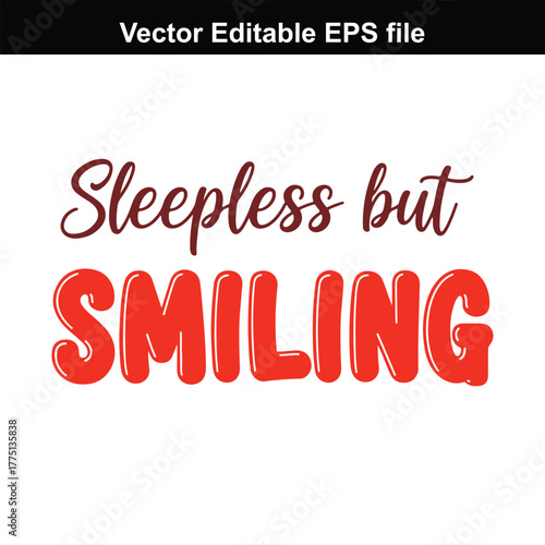 Sleepless but smiling text in bold red font