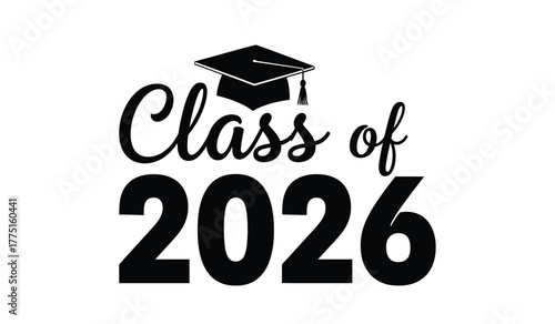Class of 2026 graduation cap symbol with stylish typography representing academic achievement, commencement, and future success for graduating students.