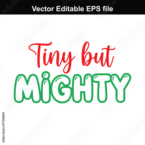 Tiny but mighty text, red and green lettering, vector graphic