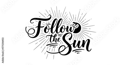 Embrace Adventure with 'Follow the Sun' Creative Typography, Perfect for Summer Vibes, Inspiring Travel, and Positive Lifestyle Projects, Add a Touch of Sunshine to Your Designs