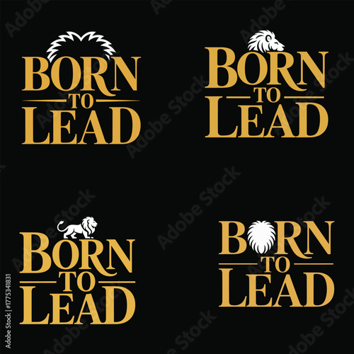 Four gold text logos BORNTOLEAD with lion illustrations on black born to lead phrase