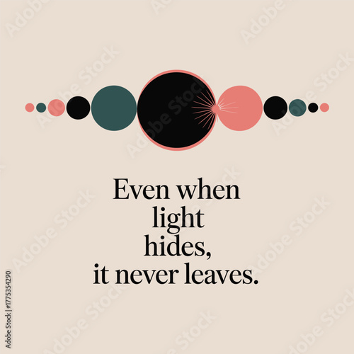 Abstract solar eclipse graphic with circles and inspirational text moon celestial