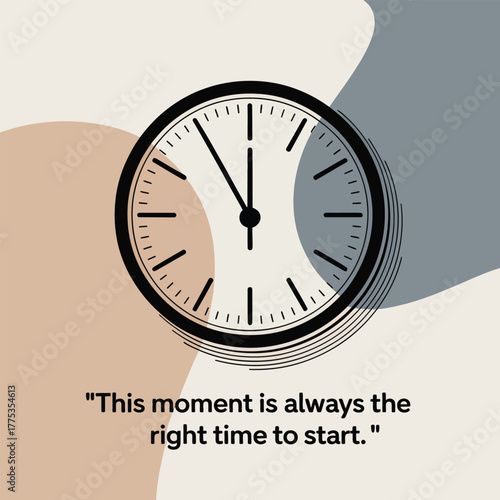 Clock with motivational quote about starting now time