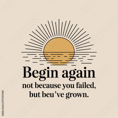 Stylized sun rising over water with text Begin again and a quote sunrise ocean