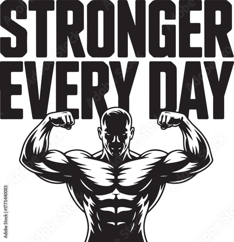 Stronger every day bodybuilder