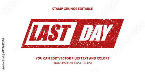 Last day label stamp vector illustration, Editable stamp vector