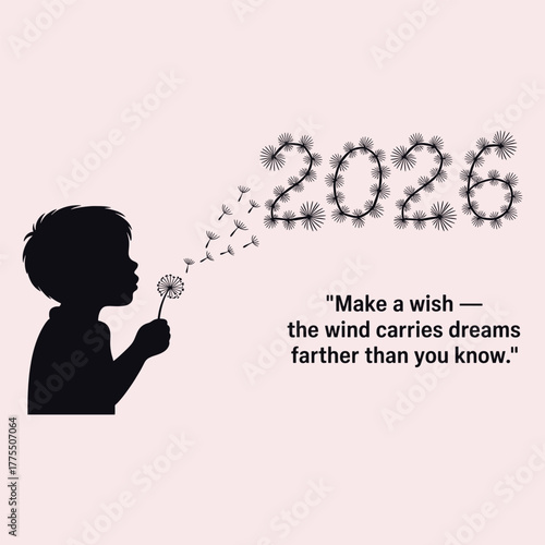 Silhouette of a child blowing a dandelion with seeds forming the year 2026 and a quote vector