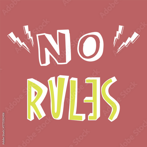 Bold no rules graphic design for trendy t-shirt retro typography artwork