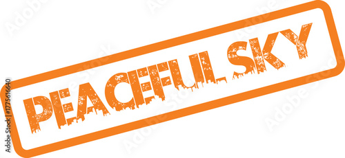 Professional orange textured rubber stamp displaying the important message Peaceful Sky prominently