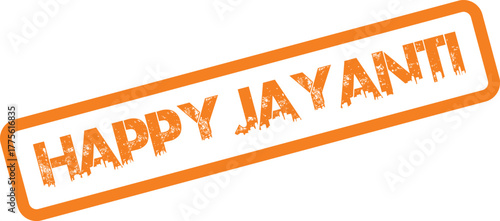 Bright orange Happy Jayanti rubber stamp with a textured grunge effect celebrating auspicious occasions