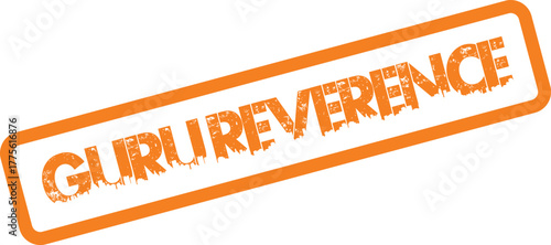 Vibrant orange Guru Reverence stamp with a distressed grunge texture honoring spiritual guides