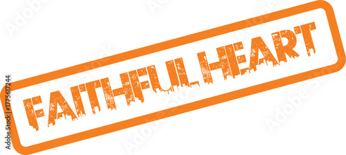 An orange textured rubber stamp displaying the compassionate words Faithful Heart on a clean white field
