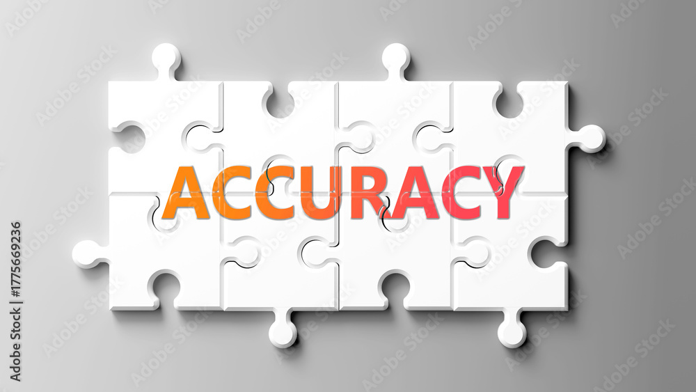 Fototapeta premium Accuracy complex like a puzzle - pictured as word accuracy on a puzzle pieces to show that accuracy is complex and needs cooperating pieces that fit together. ,3d illustration
