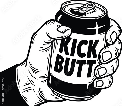 Hand holding can with text kick butt in bold font