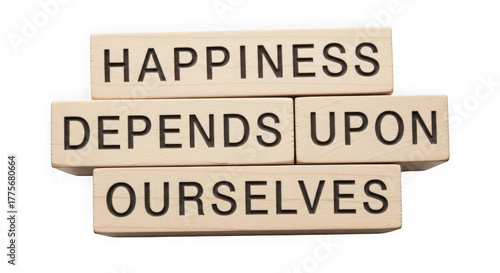 Happiness depends upon ourselves message on letter tiles