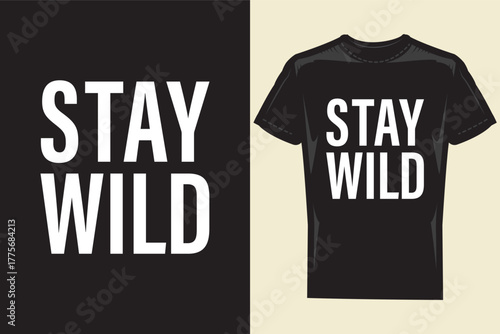 Inspiring typography design with bold stay wild message and abstract elements