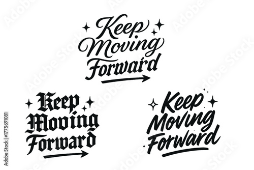 Keep Moving Forward. Keep Moving Forward. Create a calligraphy lettering illustration of the phrase: Keep