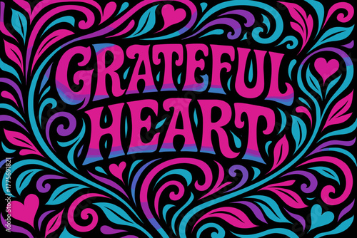 Psychedelic Grateful Heart Poster. Grateful Heart. psychedelic 60s lettering, warped curves, swirling