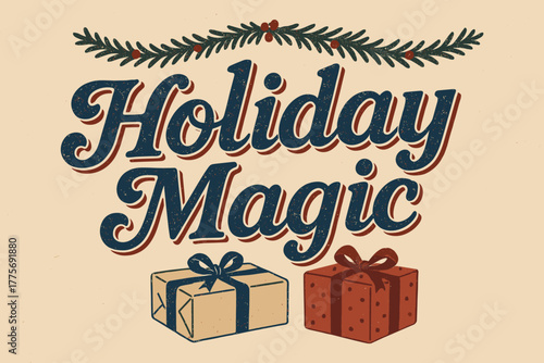 Retro Holiday Nostalgia. Holiday Magic. vintage serif script, shadowed outlines, aged print texture, nostalgic
