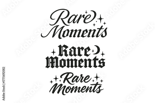 Calligraphy Variations Showcase. Rare Moments. Create a calligraphy lettering illustration of the phrase: Rare