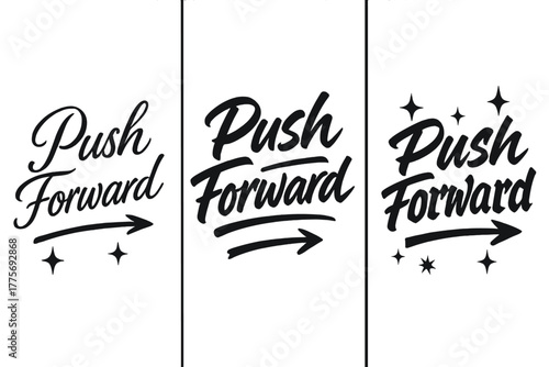 Push Forward Variations. Push Forward. Create a calligraphy lettering illustration of the phrase: Push Forward