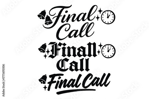 Final Call Variations. Final Call. Create a calligraphy lettering illustration of the phrase: Final Call.