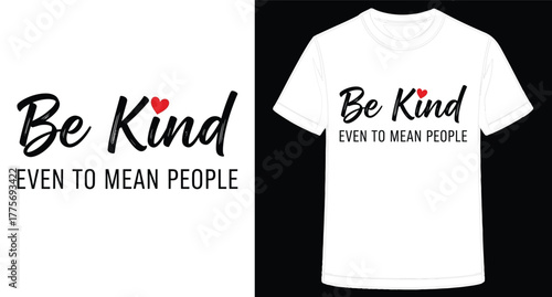 Be Kind Slogan Design with Heart and Inspiring Message for Positivity and Compassion