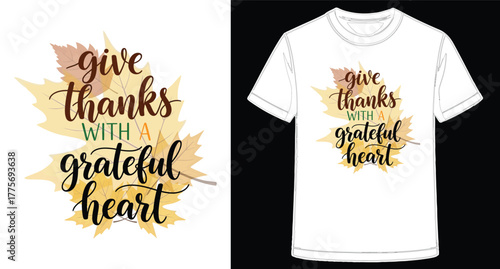 Give Thanks with a Grateful Heart Autumn Leaves Vector Design for T Shirt Print and Thanksgiving Celebration