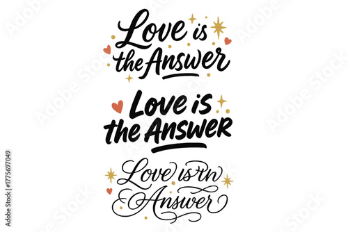 Love Lettering Variations. Love is the Answer. Create a calligraphy lettering illustration of the phrase: Love