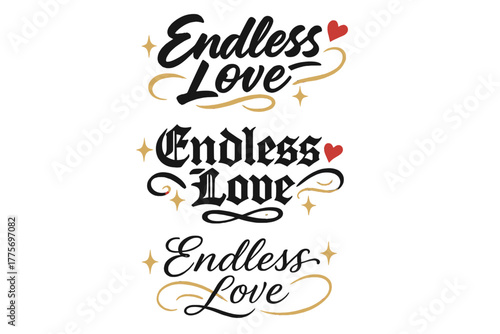 Elegant Calligraphy Styles. Endless Love. Create a calligraphy lettering illustration of the phrase: Endless