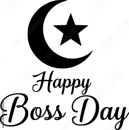 Happy boss day lettering with a star and crescent moon design
