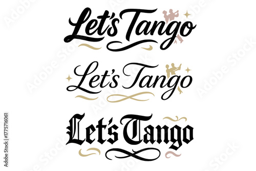 Calligraphy Dance Styles. Let’s Tango. Create a calligraphy lettering illustration of the phrase: Let’s Tango.