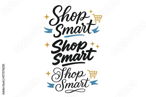 Calligraphy Shop Smart. Shop Smart. Create a calligraphy lettering illustration of the phrase: Shop Smart.