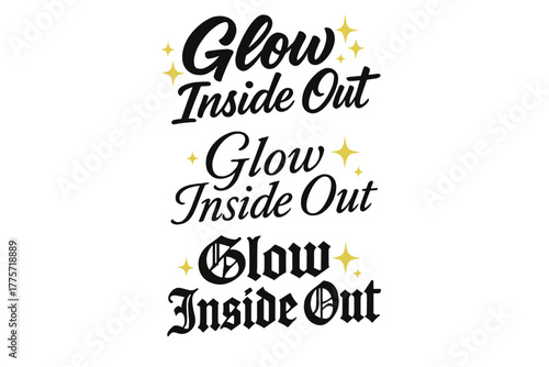 Glow Inside Out Typography. Glow Inside Out. Create a calligraphy lettering illustration of the phrase: Glow